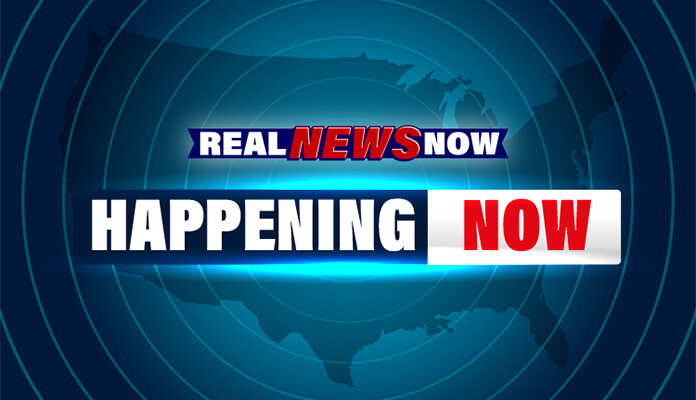 Real News Now Happening Now